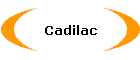 Cadilac